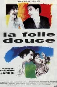La folie douce (1994)