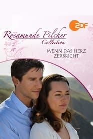 Rosamunde Pilcher: Wenn das Herz zerbricht (2010)