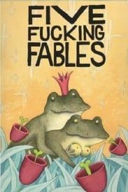 Five Fucking Fables series tv
