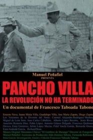 Pancho Villa: Revolution Is Not Over series tv