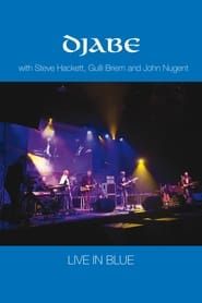 Djabe - Live in Blue with Steve Hackett, Gulli Briem and John Nugent (2015)