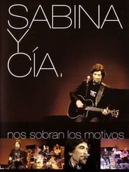 Sabina y CIA: Nos sobran los motivos (2004)