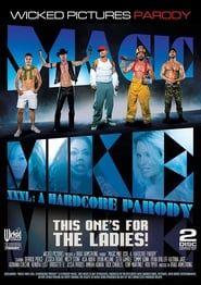 Magic Mike XXXL: A Hardcore Parody-hd