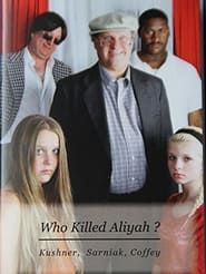 Who Killed Aliyah? series tv