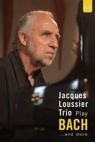 Jacques Loussier Trio - Play Bach and More (2005)