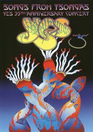 Yes: Songs From Tsongas - 35th Anniversary Concert 2005 streaming