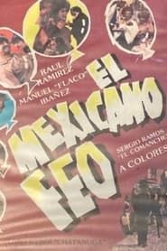 watch El mexicano feo