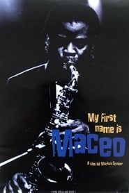Maceo Parker: My First Name Is Maceo series tv