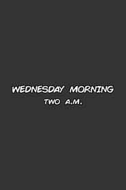 Wednesday Morning Two A.M. series tv