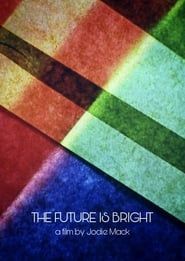 The Future Is Bright series tv