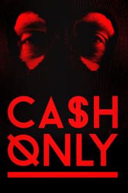 Cash Only 2015 streaming