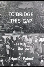 To Bridge This Gap series tv