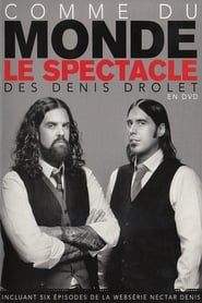 Les Denis Drolet : Comme Du Monde-hd