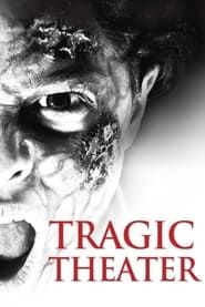 Tragic Theater (2015)