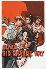 Down Rio Grande Way series tv