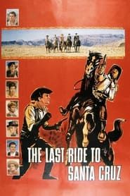 The Last Ride to Santa Cruz 1964 streaming