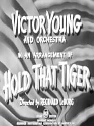 Hold That Tiger (1940)