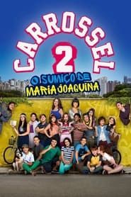 Carrossel 2: O Sumiço de Maria Joaquina series tv