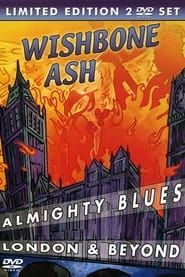 Image Wishbone Ash - Almighty Blues + London & Beyond