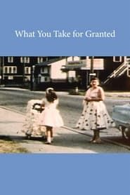 What You Take for Granted series tv