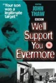 We'll Support You Evermore series tv
