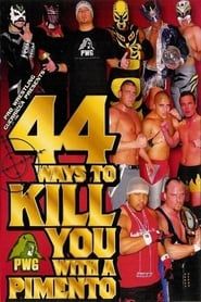 PWG: 44 Ways To Kill You With A Pimento series tv