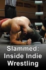 Image Slammed: Inside Indie Wrestling 2011