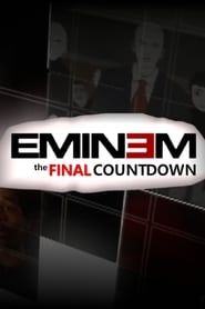 Eminem: The Final Countdown 2005 streaming