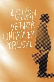 The Glory of Filmmaking in Portugal series tv