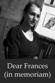 Dear Frances (in memoriam) series tv