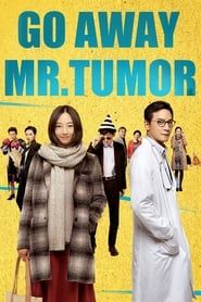 Go Away Mr. Tumor series tv