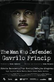 The Man Who Defended Gavrilo Princip series tv