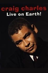 Craig Charles: Live on Earth! 1995 streaming