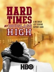 Hard Times at Douglass High: A No Child Left Behind Report Card series tv