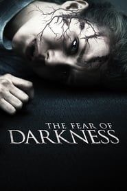 The Fear of Darkness 2015 streaming