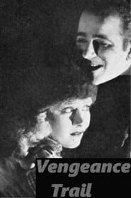 The Vengeance Trail (1921)