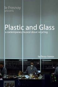 Plastic and Glass (2009)