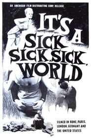 watch It's a Sick, Sick, Sick World