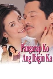 Pangarap Ko Ang Ibigin Ka series tv