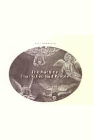 The Machine That Killed Bad People 1990 streaming