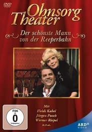 Ohnsorg-Theater - Der schönste Mann von der Reeperbahn 1974 streaming