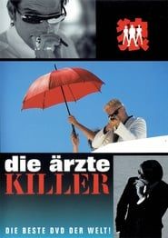 watch Die Ärzte: Killer
