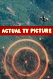 Actual T.V. Picture series tv