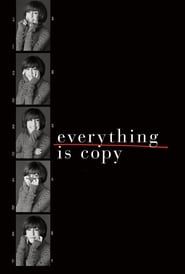 Everything Is Copy 2015 streaming