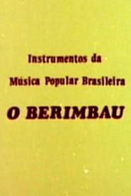 Instrumentos da Música Popular Brasileira - O Berimbau series tv