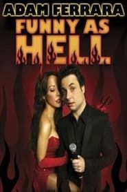 Adam Ferrara: Funny As Hell series tv