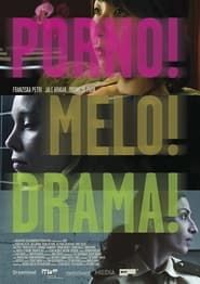 Porno!Melo!Drama! (2007)