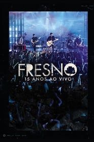 Fresno: 15 Anos - ao Vivo series tv