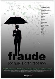 Affiche de Fraude. Por qué la gran recesión