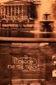 Wonderful London: London Off the Track series tv